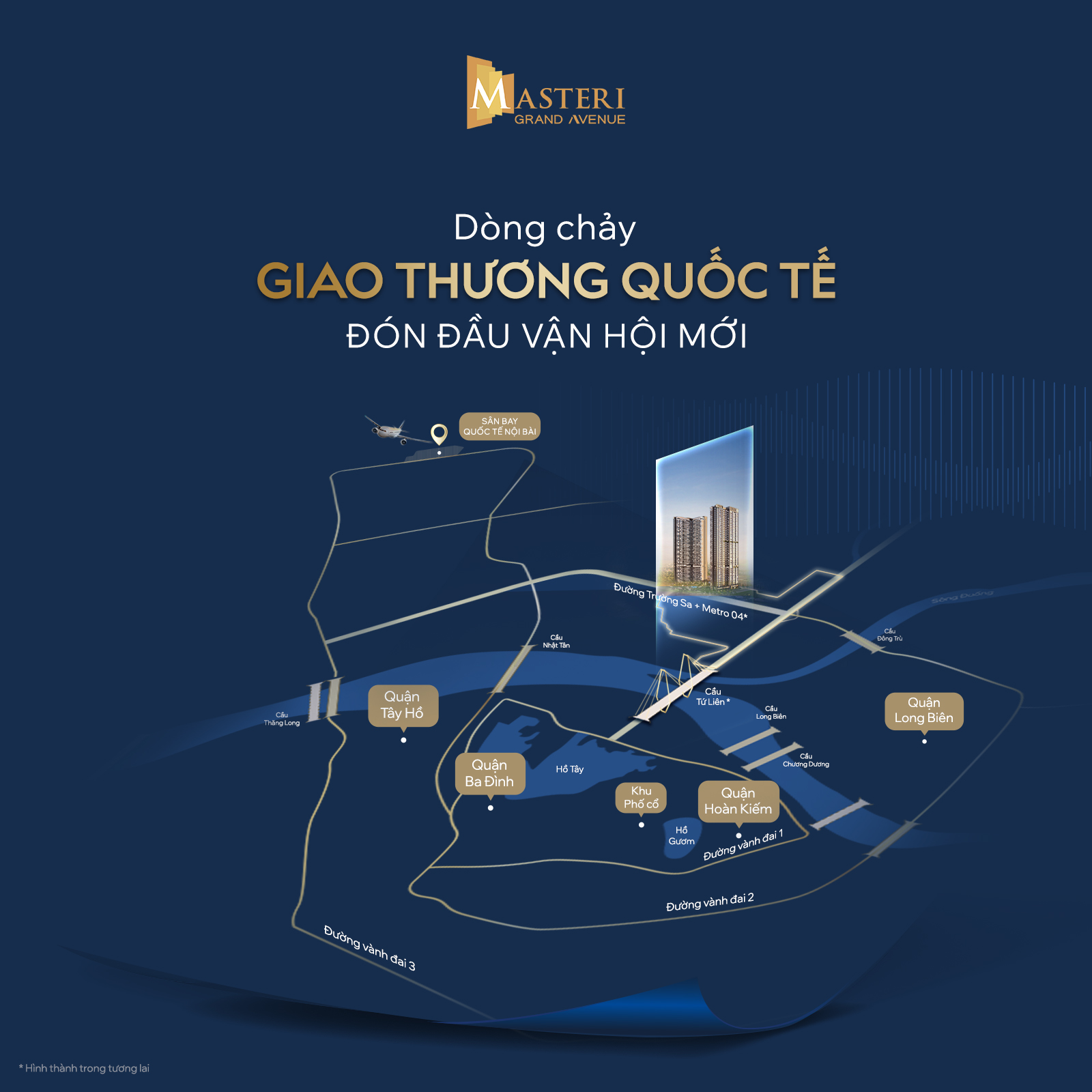 DÒNG CHẢY GIAO THƯƠNG QUỐC TẾ, ĐÓN ĐẦU VẬN HỘI MỚI TẠI MASTERI GRAND AVENUE